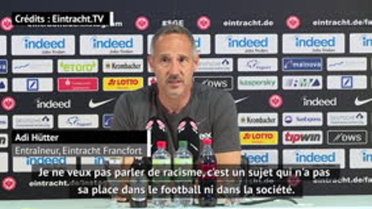 Francfort - Hütter : "Le racisme n'a pas sa place dans la société"
