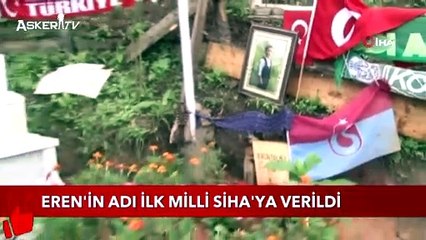 Eren_in Adı İlk Milli SİHA_ya verildi - BAYKAR #iyikivarsineren