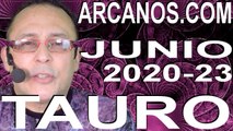 TAURO JUNIO 2020 ARCANOS.COM - Horóscopo 31 de mayo al 6 de junio de 2020 - Semana 23