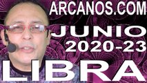 LIBRA JUNIO 2020 ARCANOS.COM - Horóscopo 31 de mayo al 6 de junio de 2020 - Semana 23