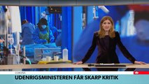 COVID-19; Udenrigsministeren får skarp kritik | TV Avisen | DRTV @ Danmarks Radio