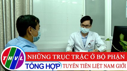 Sức khỏe của bạn: Những trục trặc ở bộ phận tuyến tiền liệt nam giới