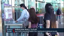 Imbauan Mall Ditutup, Wali Kota Makasar Sebut Ikut Instruksi Gubernur Sulsel