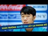 Xuân Trường quyết tâm lấy lại phong độ sau ASIAD 2018 | HAGL Media