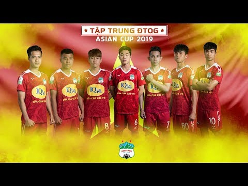 CHÍNH THỨC: DANH SÁCH TẬP TRUNG ASIAN CUP 2019 | HAGL Media