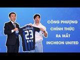 Công Phượng điển trai trong ngày ra mắt chính thức Incheon United với số áo 23 | HAGL Media