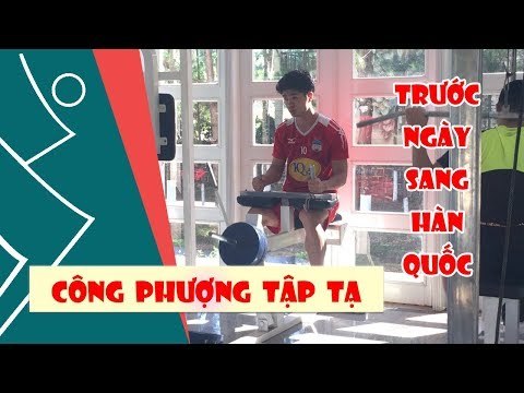 Công Phượng tập tạ tại Phố Núi trước khi sang Hàn Quốc | HAGL Media