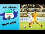 Nguyễn Tuấn Anh: Vẫn là sự khác biệt (Vòng 8 V-league 2019) | HAGL Media