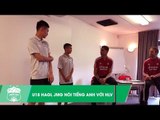 U18 HAGL JMG nói tiếng Anh lưu loát với các HLV Feyenoord Rotterdam | HAGL Media