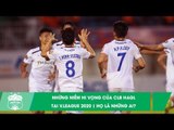 Minh Vương, Tuấn Anh... và những niềm hi vọng của Hoàng Anh Gia Lai tại V.League 2020 | HAGL Media