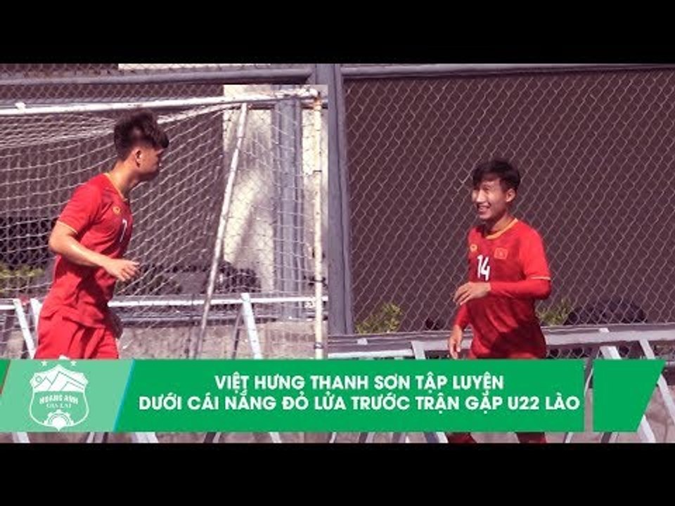 Việt Hưng - Thanh Sơn tập luyện dưới cái nắng đỏ lửa trước trận gặp U22 Lào | HAGL Media
