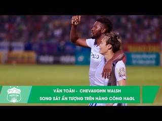 Chevaughn Walsh - Văn Toàn vs Hồng Lĩnh Hà Tĩnh | Song sát ấn tượng trước thềm V.League 2020