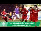 Top 3 trận đấu cảm xúc nhất của Hoàng Anh Gia Lai tại V.League 2019 | HAGL Media