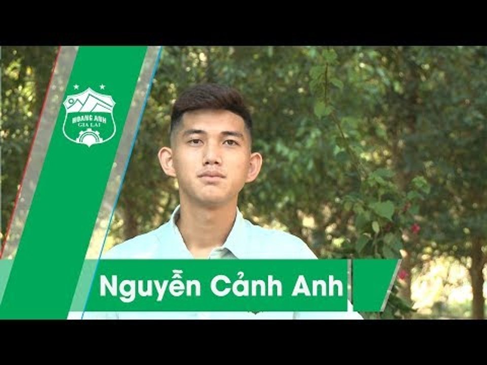 Nguyễn Cảnh Anh - Lần đầu lên đội 1 và bí mật giờ mới kể về chàng trung vệ tuổi 20 l HAGL Media