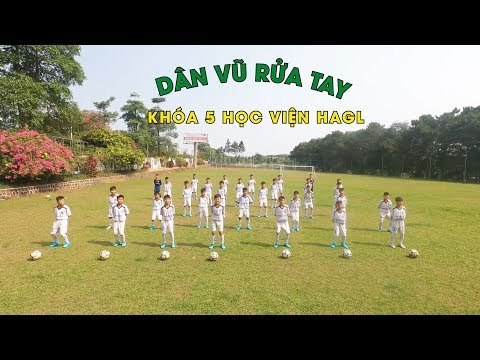 Học viên khóa 5 Học viện Hoàng Anh Gia Lai nhảy điệu dân vũ rửa tay l HAGL Media