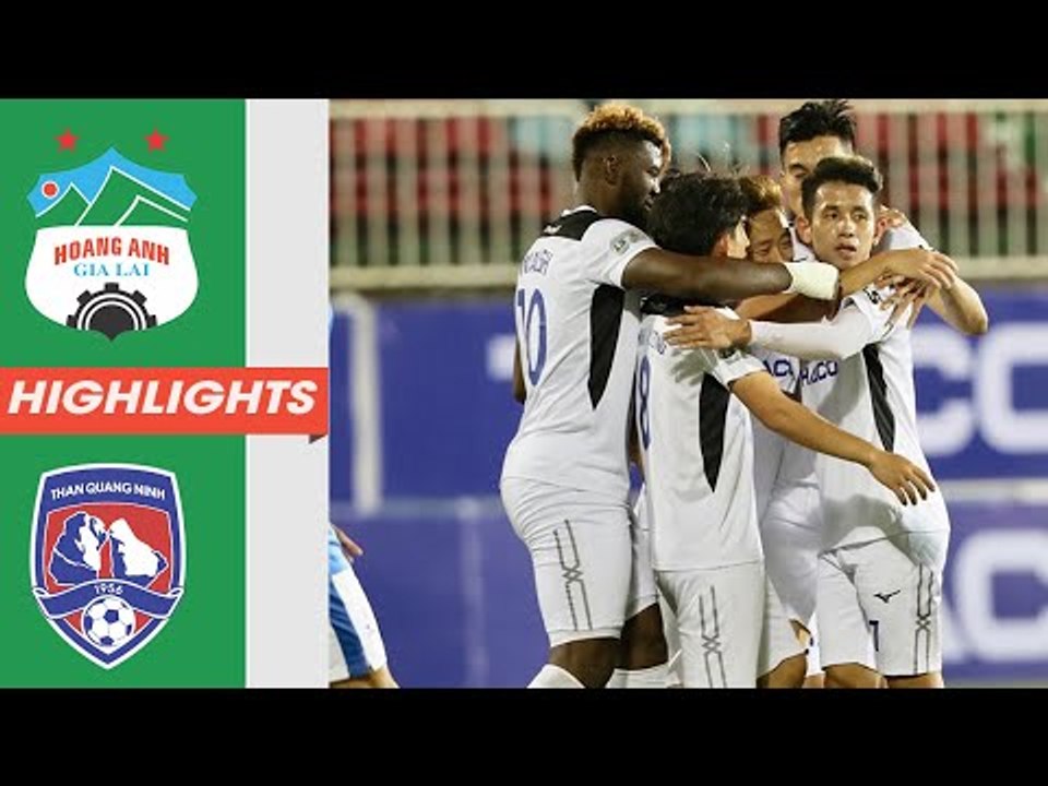 Highlights | HAGL - Than Quảng Ninh | Văn Toàn, Ngọc Quang tỏa sáng, 3 điểm trọn vẹn | HAGL Media