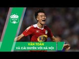 Nguyễn Văn Toàn và những khoảnh khắc bùng nổ trước Hà Nội FC  | HAGL Media