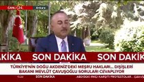 Dışişleri Bakanı Mevlüt Çavuşoğlu'ndan flaş açıklama...