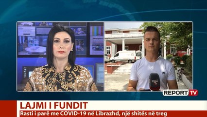 Report TV -Zgjerohet harta, rasti i parë me COVID në Librazhd