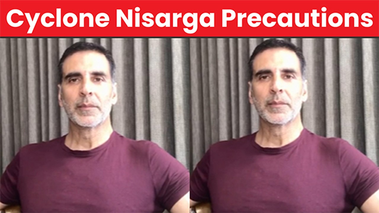 Akshay Kumar's WARNING On #CycloneNisarga In Mumbai
