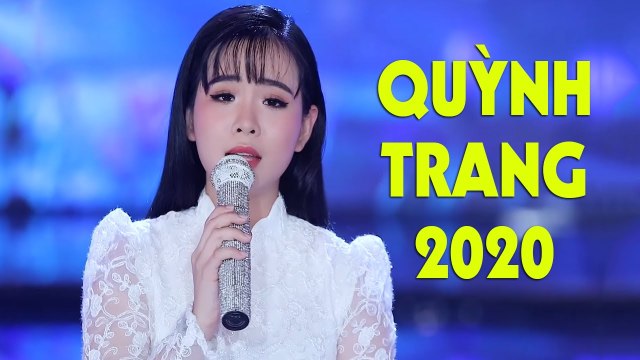 Quỳnh Trang 2020 - Liên Khúc Bolero Mới Nhất 2020 Lk Chồng Sớm, Giận Anh