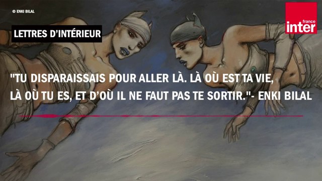 Cher Christophe, celui qui t’a déconnecté de ton vaisseau imprenable est indigne - Enki Bilal