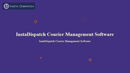 InstaDispatch Leading Courier Management Software