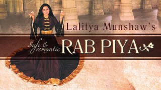 Rab Piya - Hindi Sufi Song | Lalitya Munshaw | Latest Hindi Songs | Sufi Music
