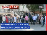 Neglizhence totale per masat antiCovid | Lajme - News