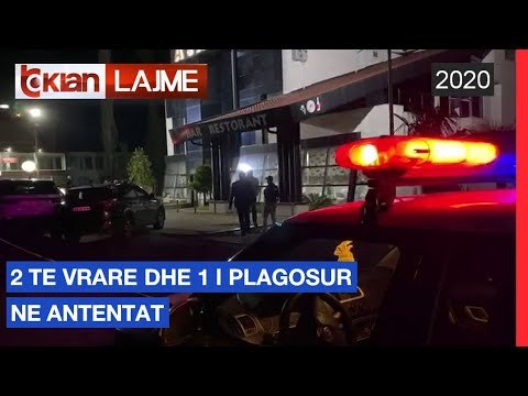 2 te vrare dhe 1 i plagosur ne atentat |Lajme-News