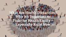 What Are Health Disparities? Why It's Important to Fight for Health Equity—Especially Righ