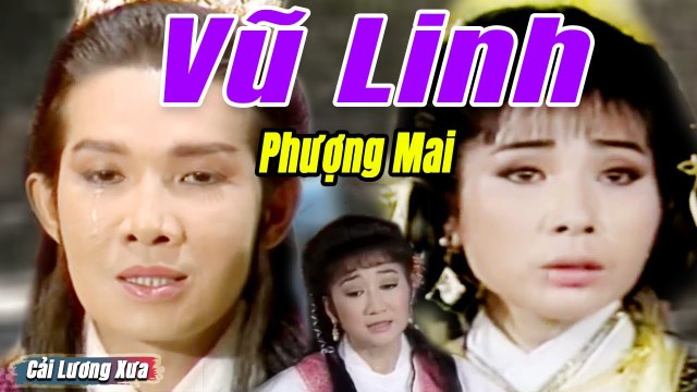 Cải Lương Xưa : Vũ Linh Phượng Mai Thanh Thanh Tâm cải lương hay tuồng cổ hồ quảng Để Đời