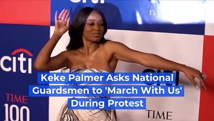 Keke Palmer Asks National Guardsmen to 'March With Us' During Protest