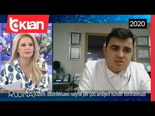 Rudina - Ozoni, dezinfektuesi per cdo ambjent kunder koronavirusit! (30 maj 2020)