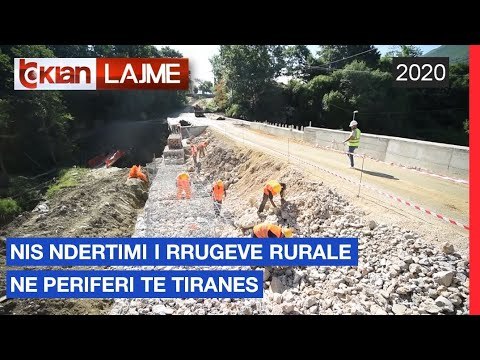 Nis ndertimi i rrugeve rurale ne periferi te Tiranes |Lajme-News