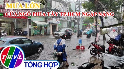 Các quận ở cửa ngõ phía Tây TP.HCM ngập trong biển nước