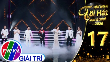 Hãy nghe tôi hát - Nhạc sĩ chủ đề Mùa 2 | Tập 17: Thành phố trẻ - Tốp ca