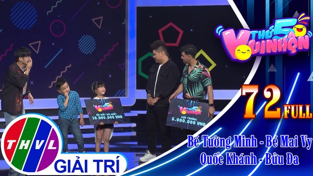 Thứ 5 vui nhộn - Tập 72: Bé Tường Minh - Bé Mai Vy, diễn viên Quốc Khánh - Bửu Đa