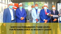 North Eastern leaders thank Uhuru for retaining Duale as Majority Leader