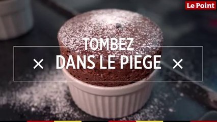 Tombez dans le Piège #115 : le soufflé au chocolat