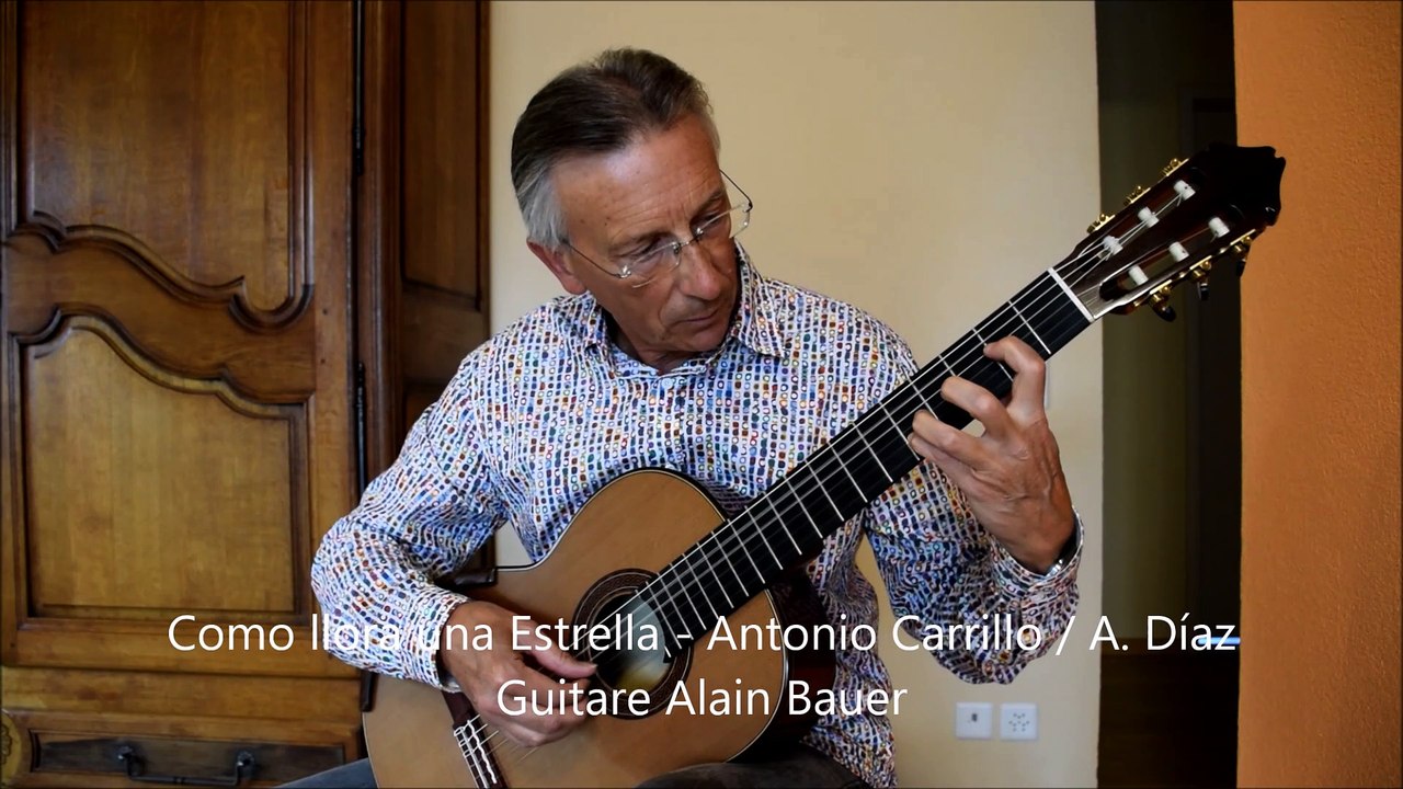 Como llora una estrella - Antonio Carrillo -  Guitare Alain Bauer