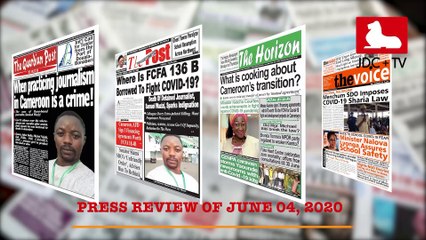 CAMEROONIAN PRESS REVIEW OF JUNE 4, 2020