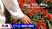 Ahmad Nabil Al Habsyi - Ya Waridal Unsi (Official Music Video)