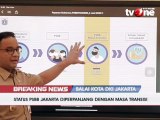 Anies Perpanjang PSBB DKI, Bulan Juni Jadi Masa Transisi