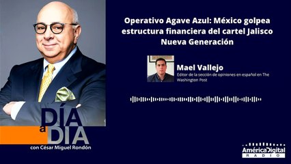 Operativo Agave Azul: México golpea estructura financiera del cartel Jalisco Nueva Generación