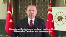 Erdoğan: Aşının bulunması kadar, insanlığın ortak malı olması da son derece önemlidir