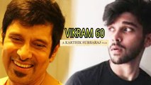 Vikram 60 • Combo Treat | Karthick Subburaj • Chiyan Vikram, Dhruv Vikram