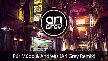 Púr Múdd & Andreas - Get Away (Ari Grey Remix)