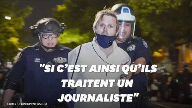 Arrêté par la police de New York en pleine révolte : Si c’est ainsi qu’ils traitent un journaliste blanc