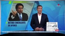 Morena propone retiro emergente de Afores